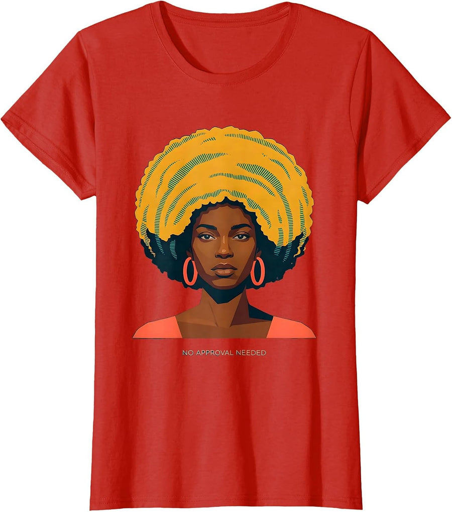 Women's No Approval Needed Empowering Black Women Afro Pride T-Shirt - Red