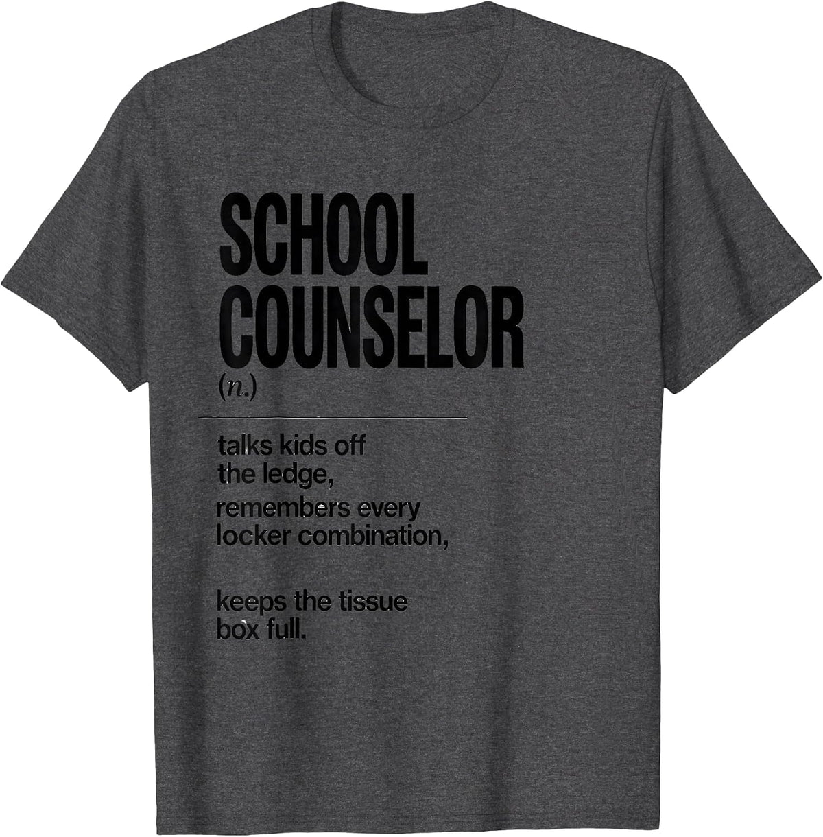School Counselor Funny Teacher Definition Definition T-Shirt - Dark Heather Grey