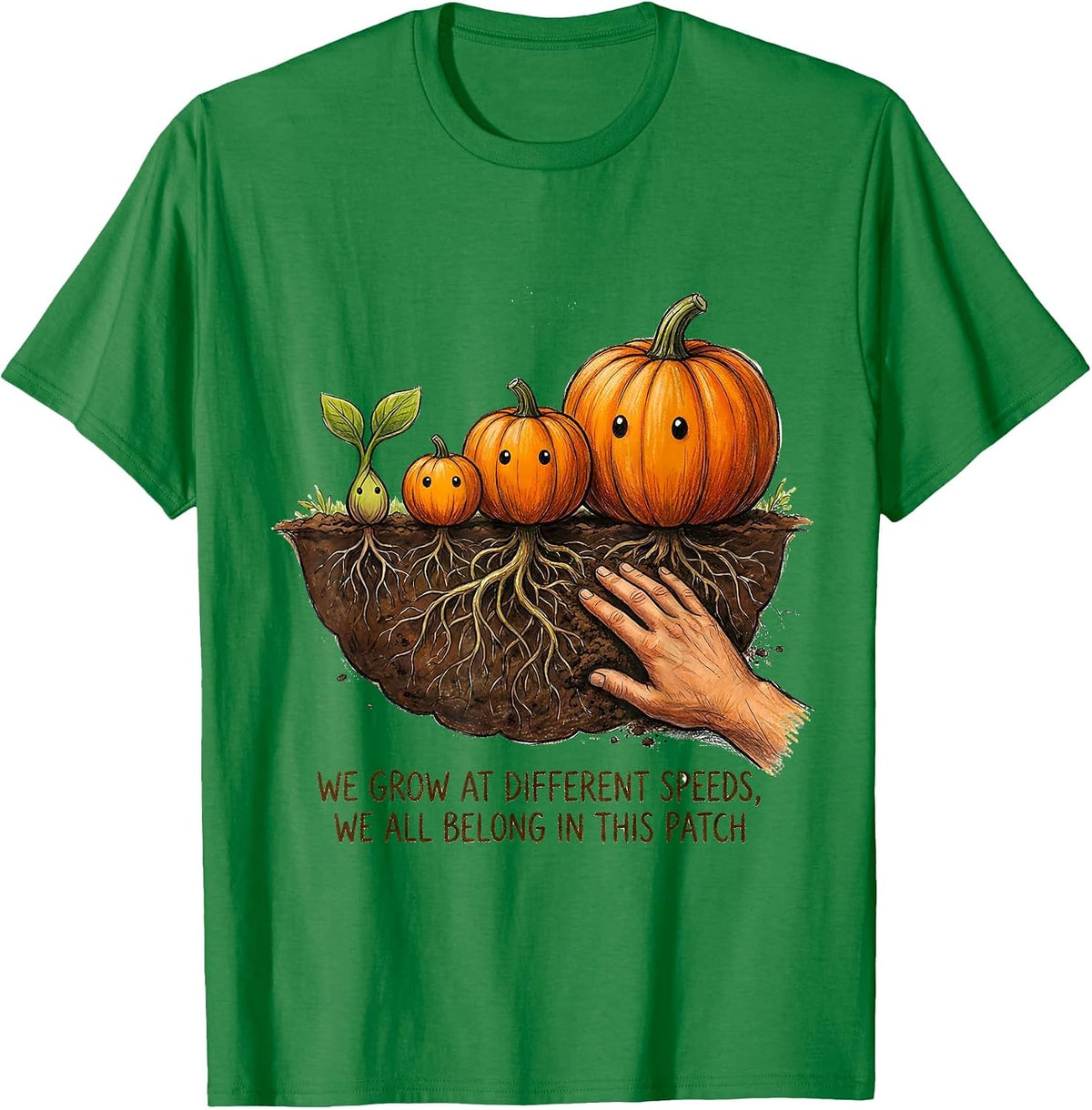 Men's We Grow At Different Speeds, We All Belong In This Patch T-Shirt - Kelly Green