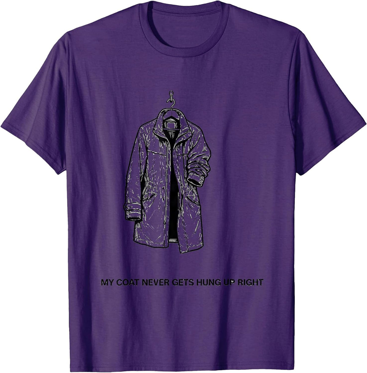 My Coat Never Gets Hung Up Right Funny Firefighter Humor T-Shirt - Purple