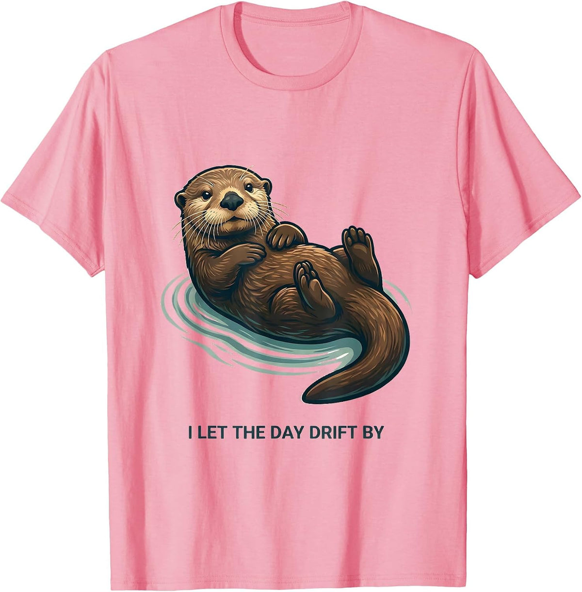 Men's I Let The Day Drift By Funny Sea Otter Animal Lover Gift T-Shirt - Pink