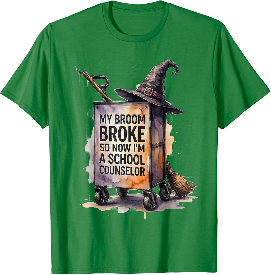 Men's My Broom Broke So Now I'm A School Counselor Funny T-Shirt - Kelly Green