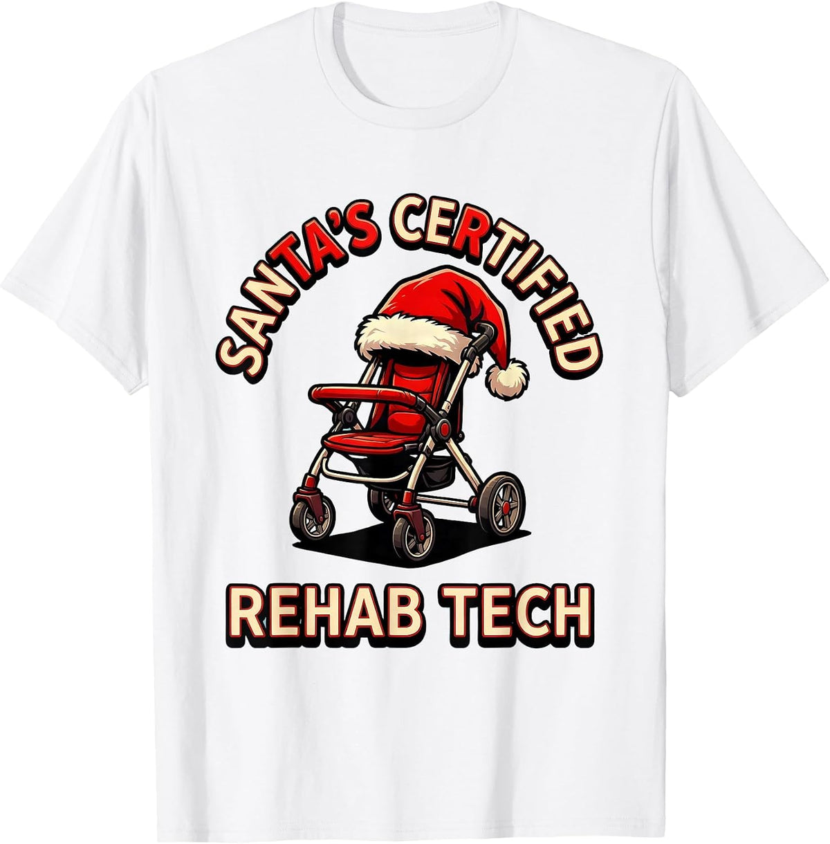Men's Santa's Certified Rehab Tech Funny Physical Therapist T-Shirt - White