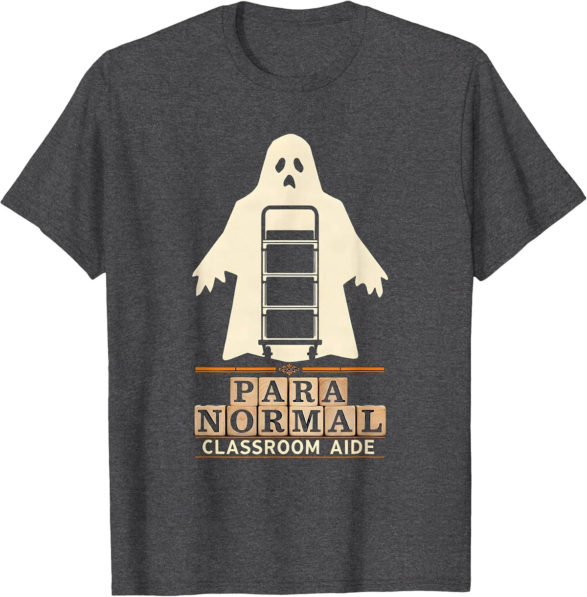 Para Normal Classroom Aide Ghost Sped Teacher T-Shirt - Dark Heather Grey