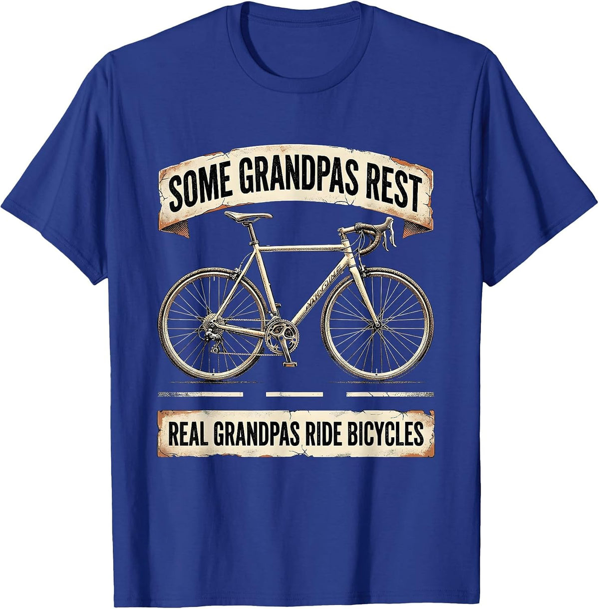 Some Grandpas Rest, Real Grandpas Ride Bicycles Funny T-Shirt - Royal Blue