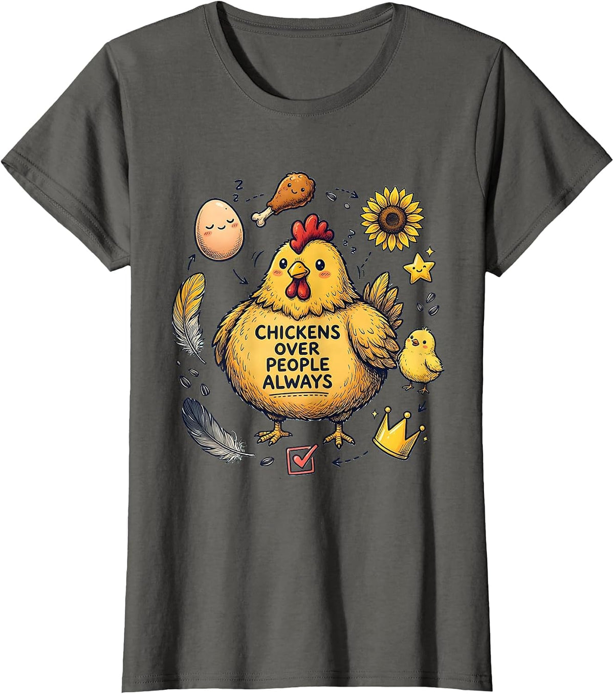 Women's Chickens Over People Always Funny Chicken Design T-Shirt - Asphalt Grey