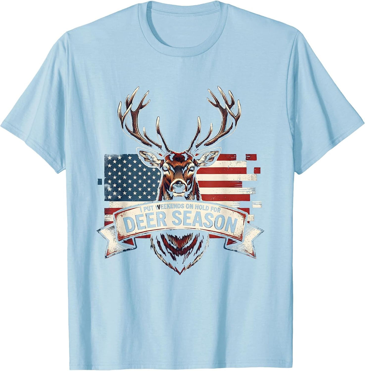 Men's I Put Weekends On Hold For Deer Season Funny Hunting Dad T-Shirt - Baby Blue