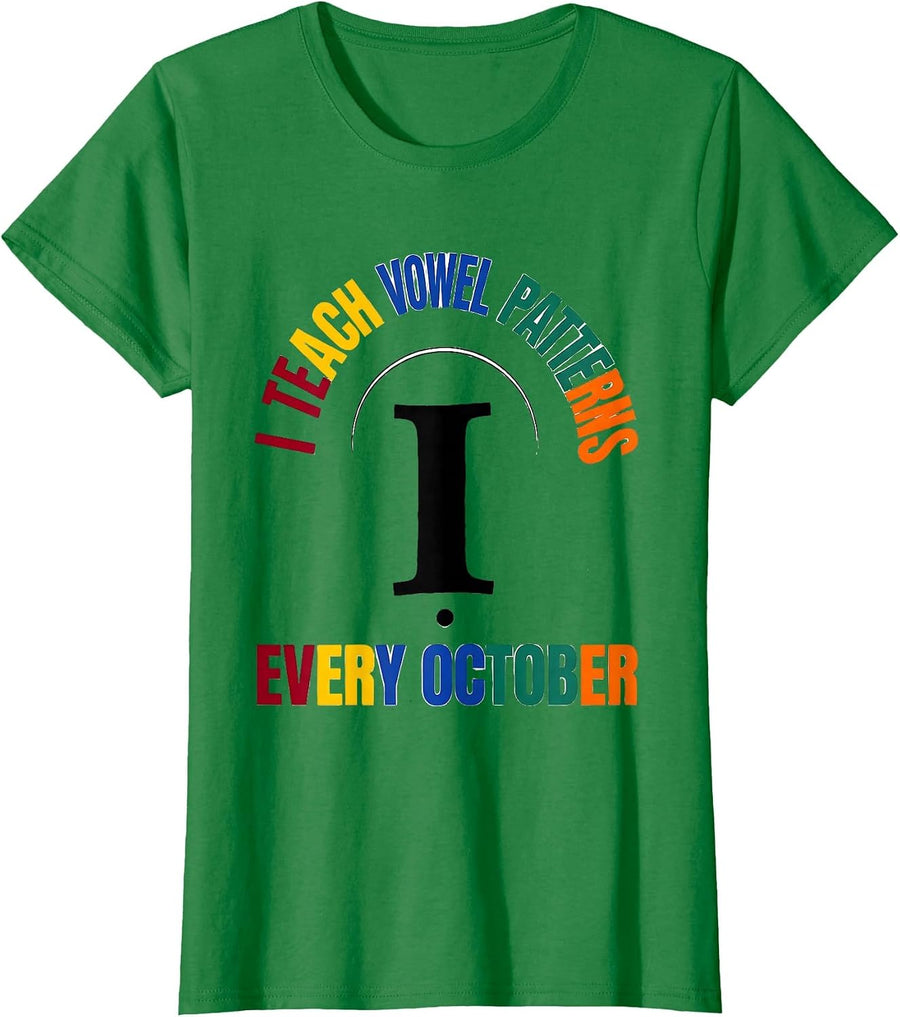 Women's I Teach Vowel Patterns Every October Dyslexia Teacher T-Shirt - Kelly Green