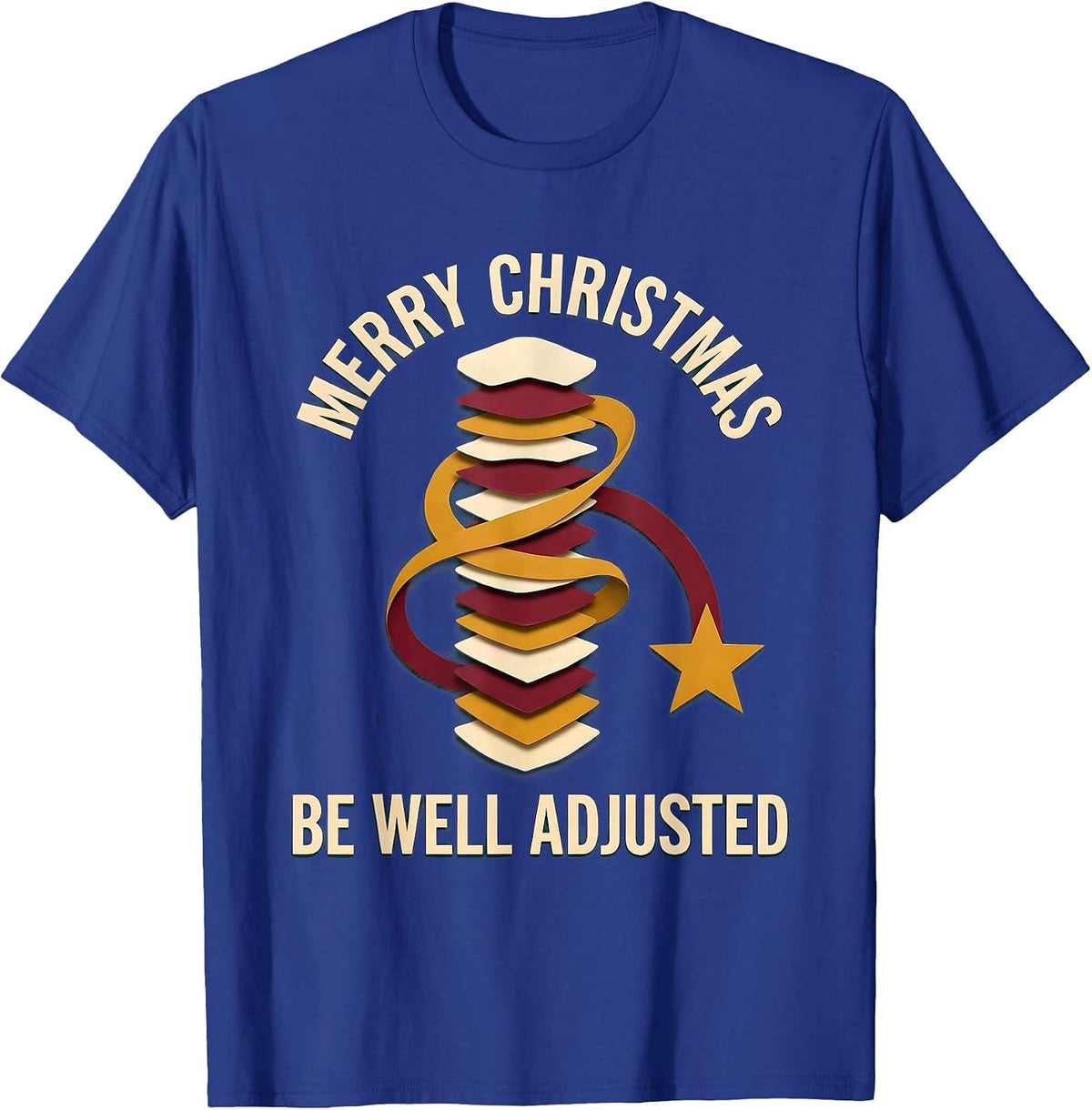 Merry Christmas Be Well Adjusted Funny Chiropractor T-Shirt - Royal Blue