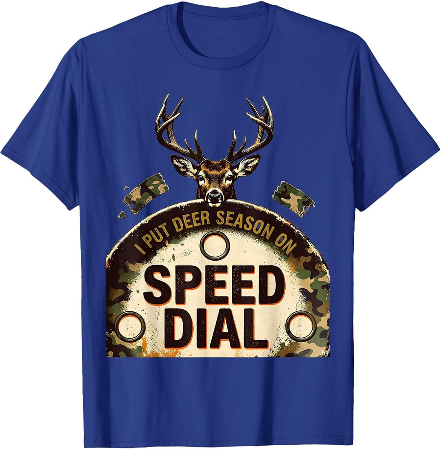 I Put Deer Season On Speed Dial Funny Hunting Dad Gift T-Shirt - Royal Blue