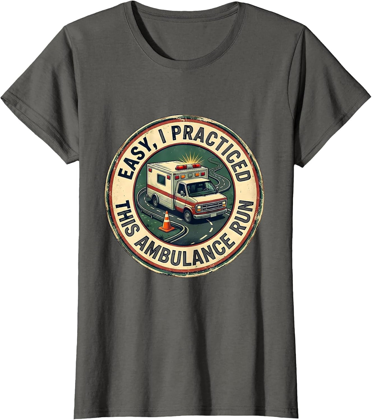 Women's Easy, I Practiced This Ambulance Run Vintage EMS Paramedic T-Shirt - Asphalt Grey