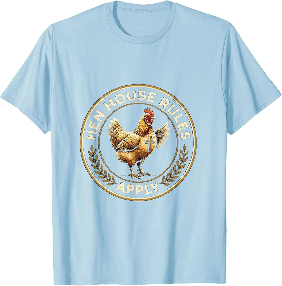 Men's Hen House Rules Apply Funny Chicken Design T-Shirt - Baby Blue