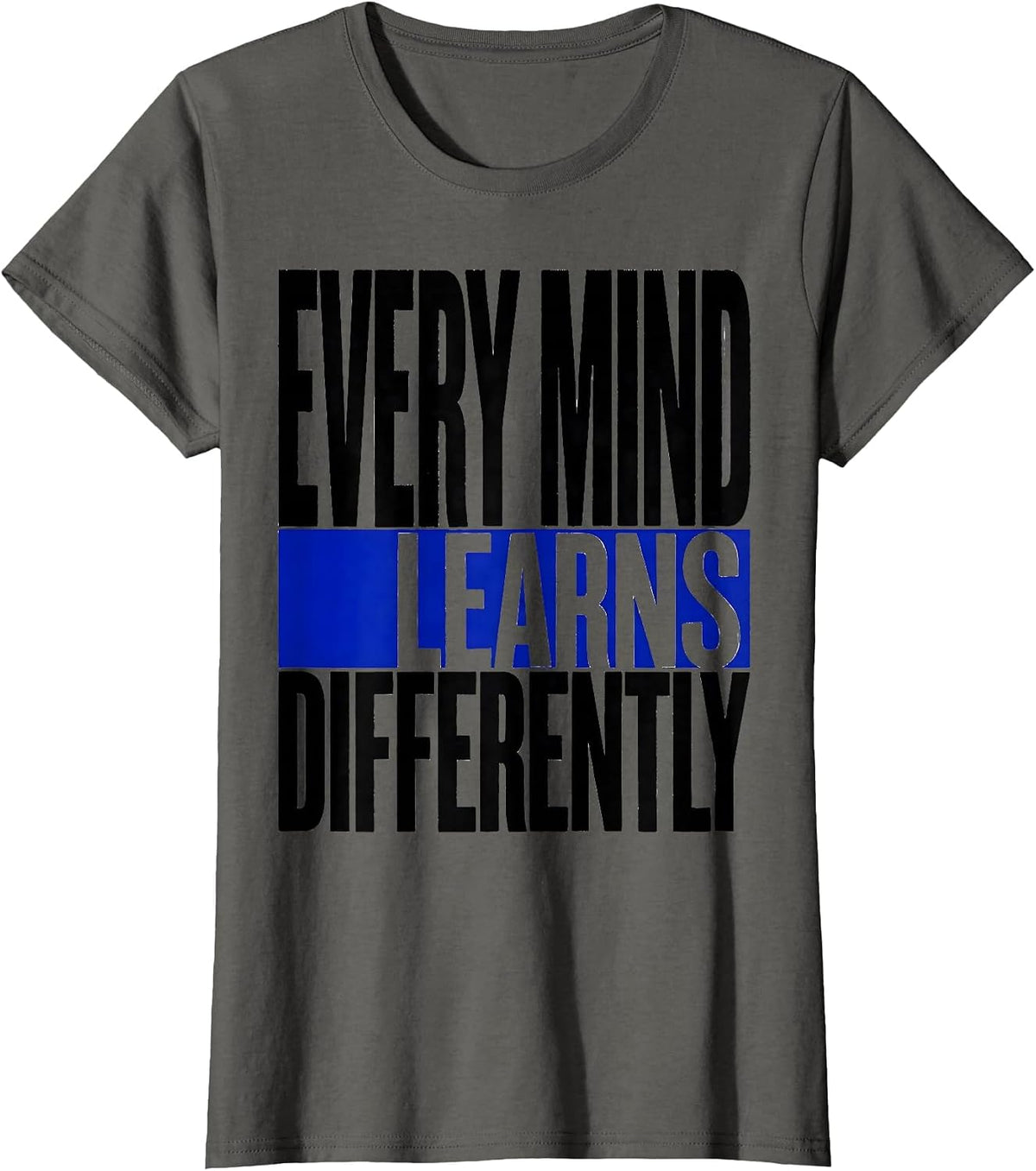 Women's Every Mind Learns Differently Special Education T-Shirt - Asphalt Grey