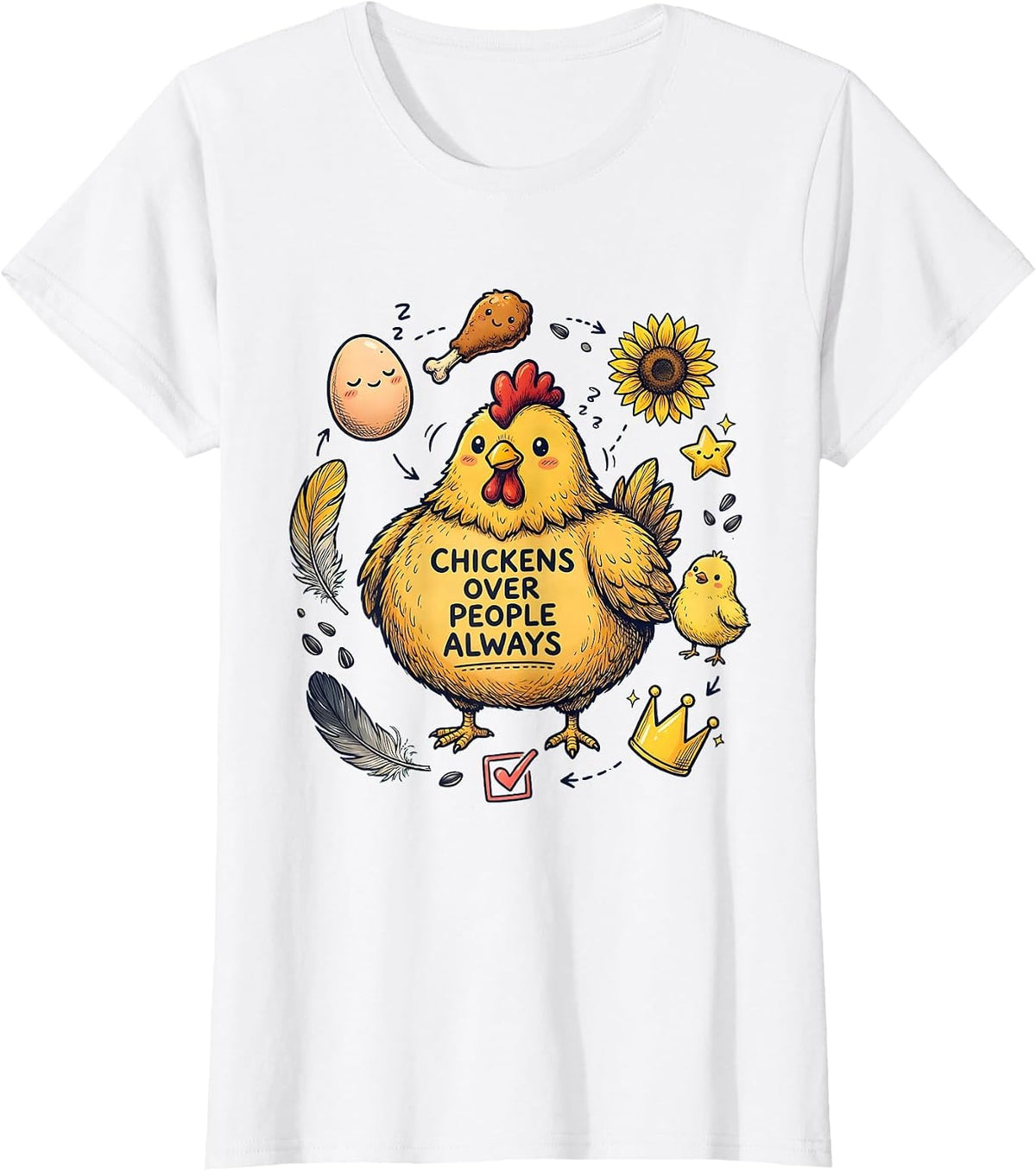 Women's Chickens Over People Always Funny Chicken Design T-Shirt - White