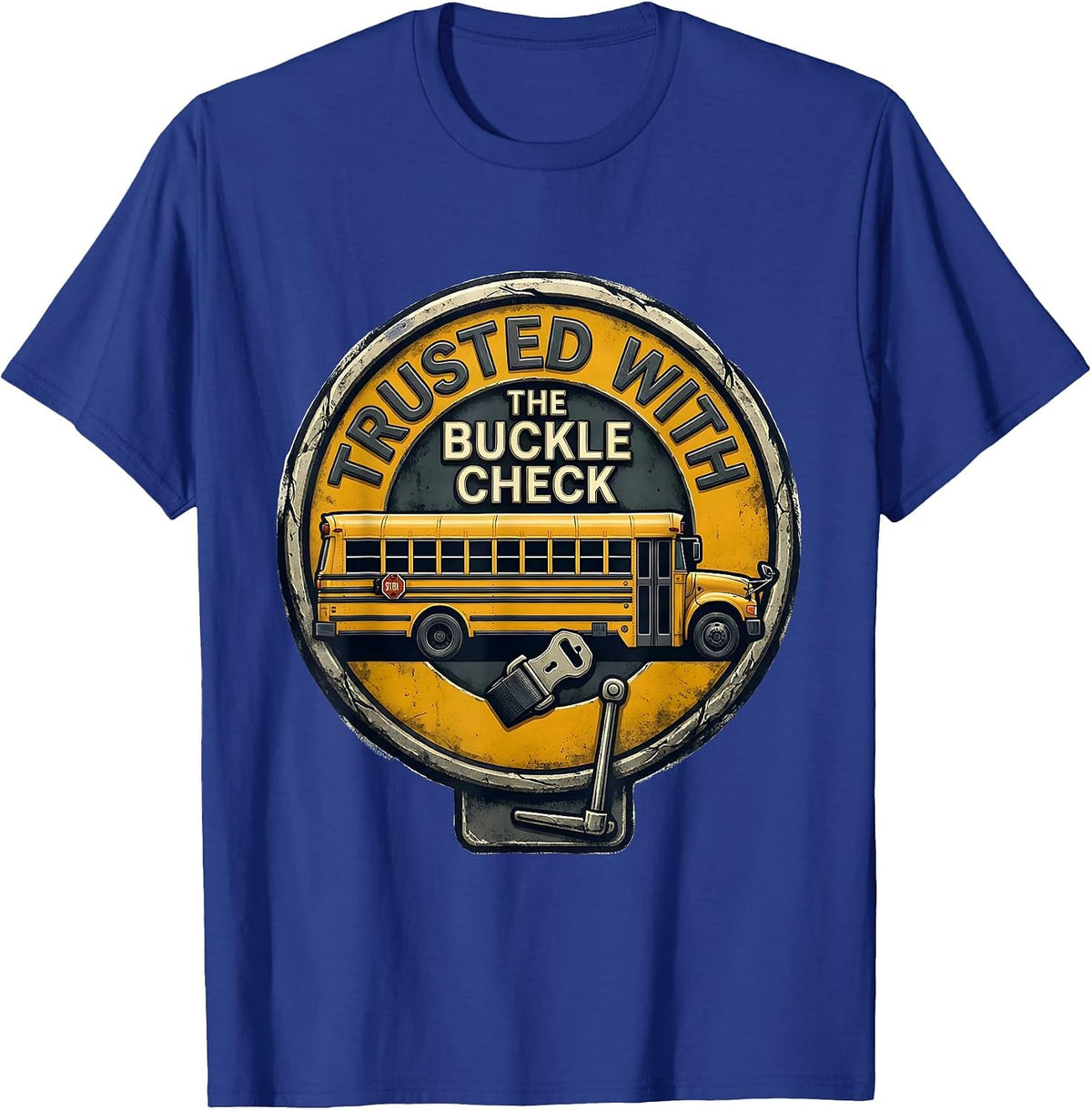 Trusted With The Buckle Check Vintage School Bus Driver Gift T-Shirt - Royal Blue