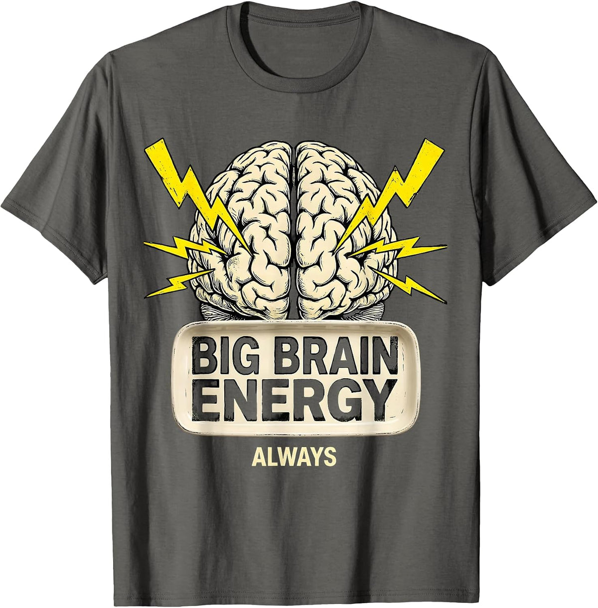 Men's Big Brain Energy Always Celebrate All Minds Design T-Shirt - Asphalt Grey
