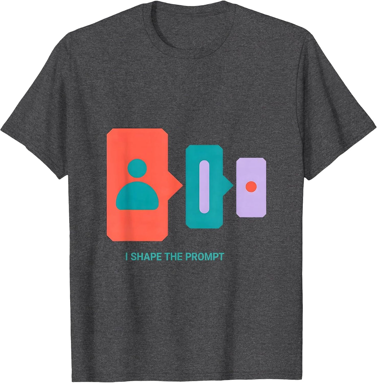 I Shape The Prompt Funny Special Education Teacher SPED Aide T-Shirt - Dark Heather Grey