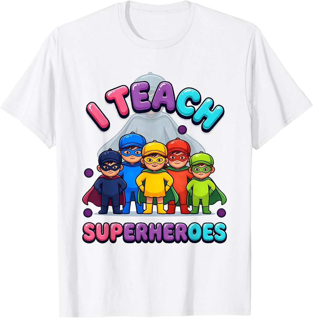 Men's I Teach Superheroes Funny Teacher Superhero Identity Humor T-Shirt - White