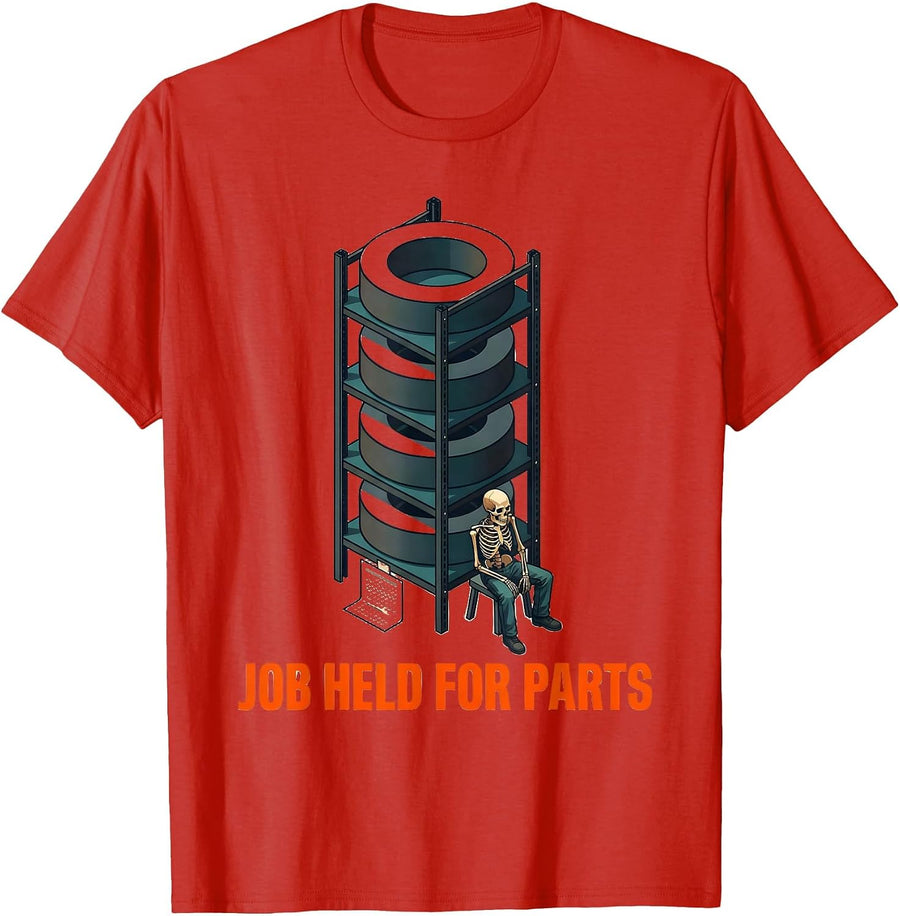 Men's JOB HELD FOR PARTS Funny Mechanic Skeleton Auto Repair Life T-Shirt - Red