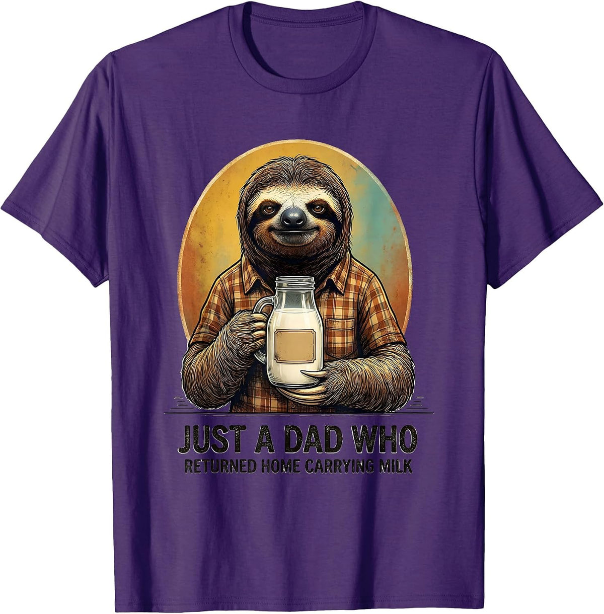 Men's Just A Dad Who Returned Home Carrying Milk Funny T-Shirt - Purple