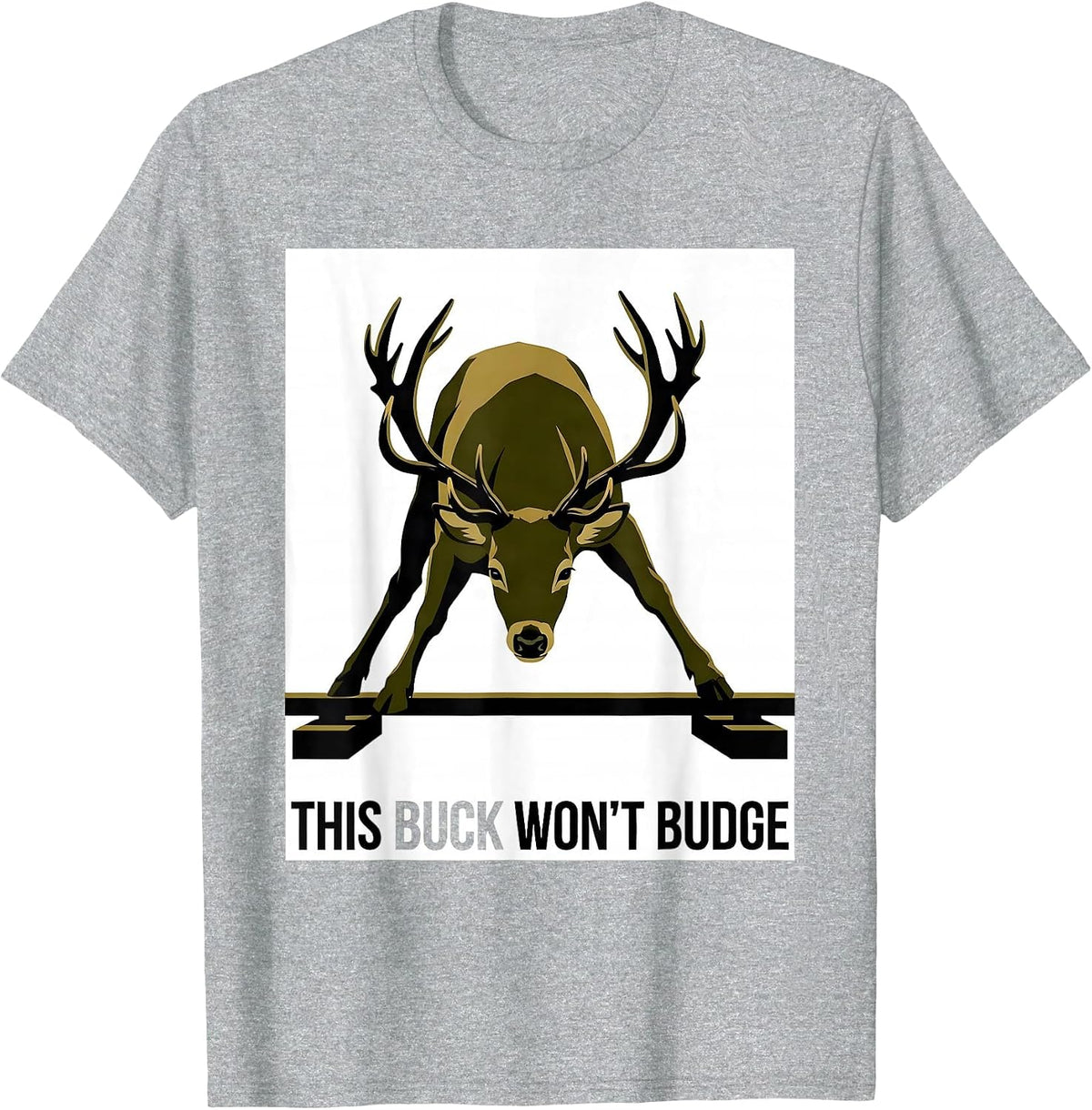 Men's This Buck Won't Budge Funny Deer Hunting Camo Outdoor Humor T-Shirt - Heather Grey