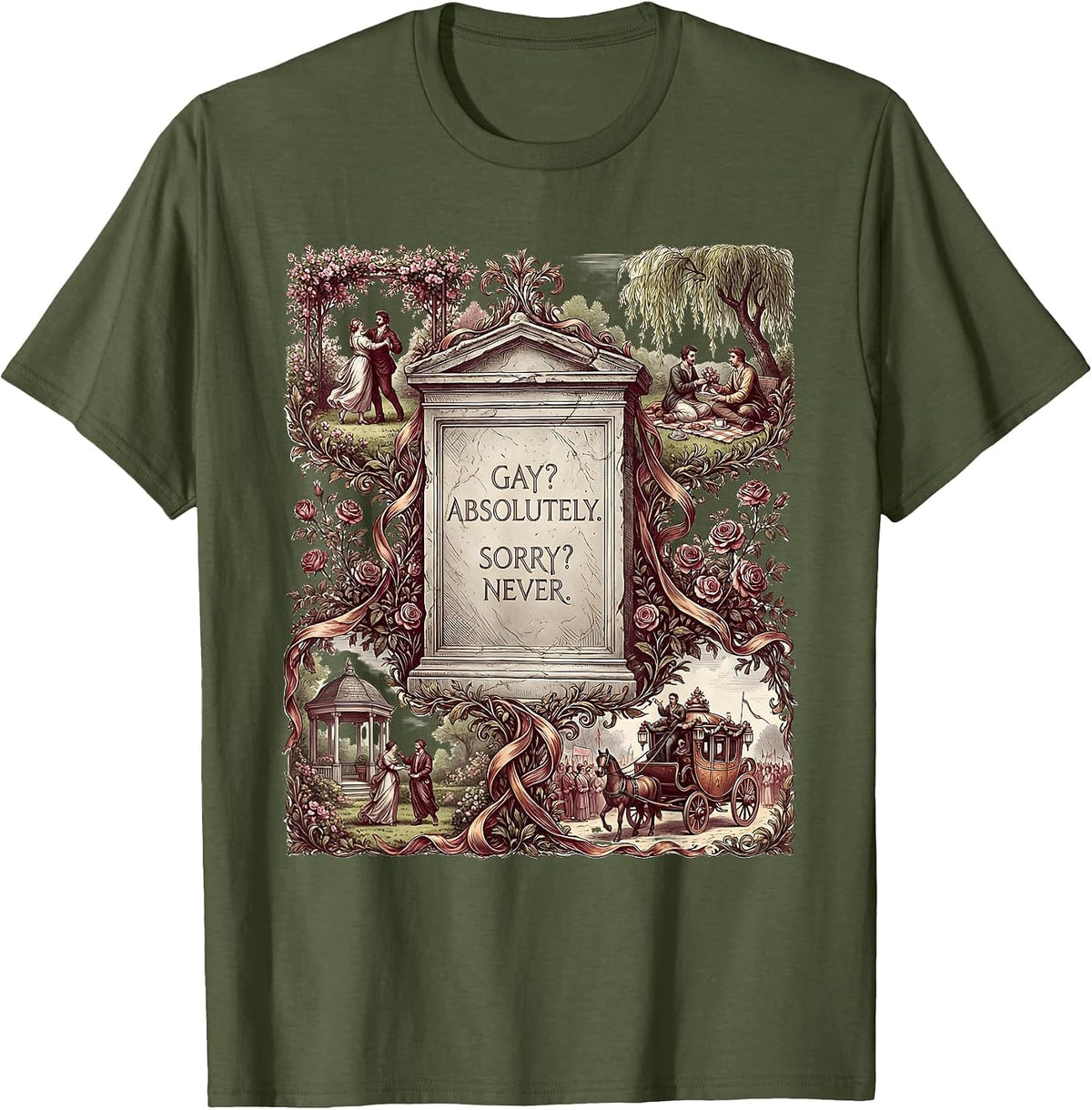 Gay? Absolutely. Sorry? Never. Pride Statement Design T-Shirt - Olive Green