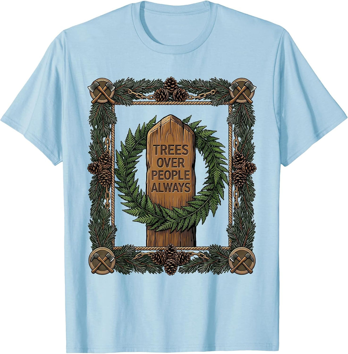 Men's Trees Over People Always Camping Nature Design T-Shirt - Baby Blue