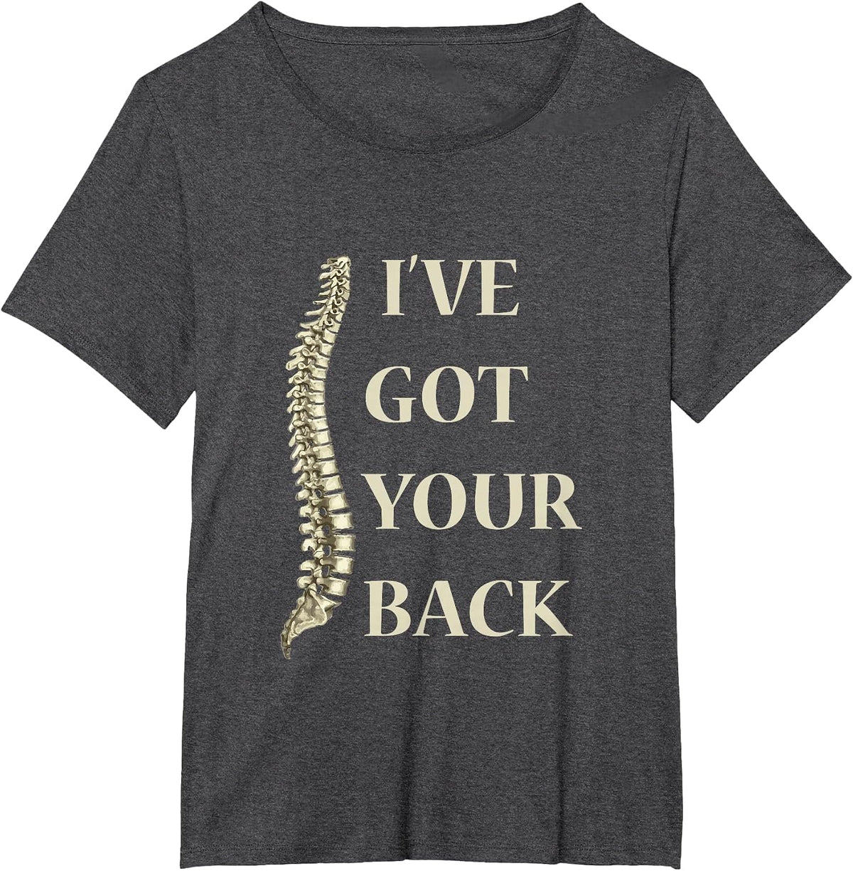 I've Got Your Back Funny Anatomy Spine Medical T-Shirt T-Shirt - Dark Heather Grey