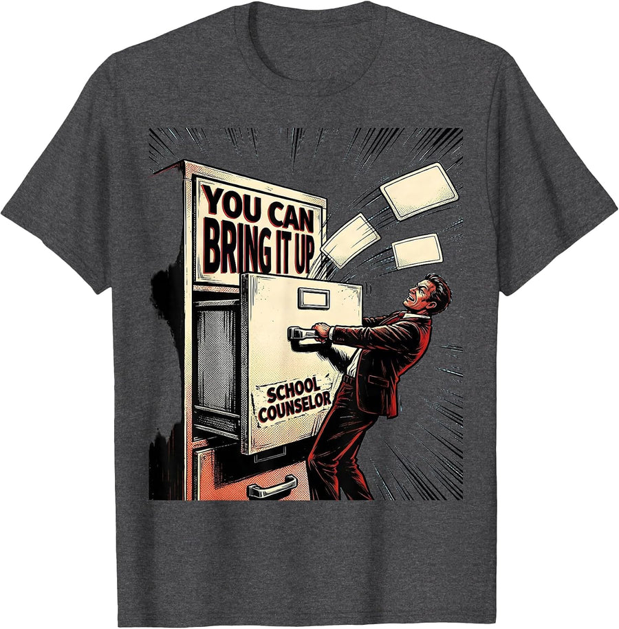 Men's You Can Bring It Up School Counselor Appreciation Week Gift T-Shirt - Dark Heather Grey