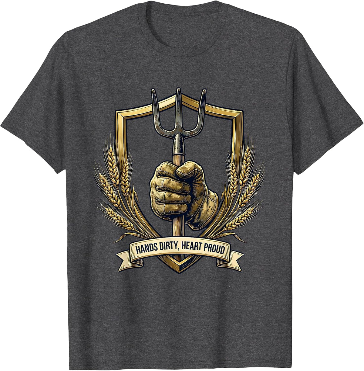 Hands Dirty Heart Proud Hard Worker Design T-Shirt - Dark Heather Grey