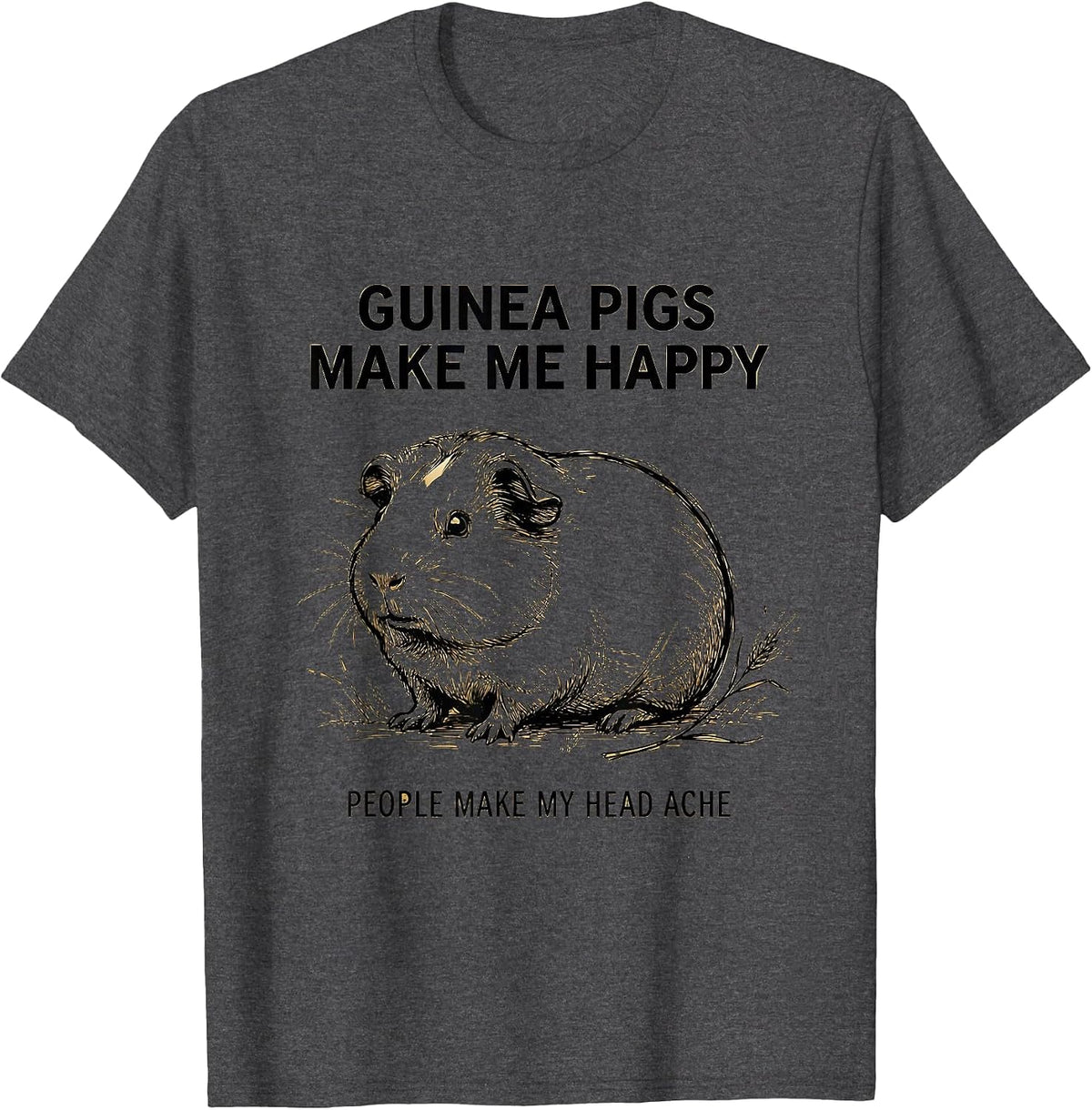 Men's Guinea Pigs Make Me Happy People Make My Head Ache Funny T-Shirt - Dark Heather Grey