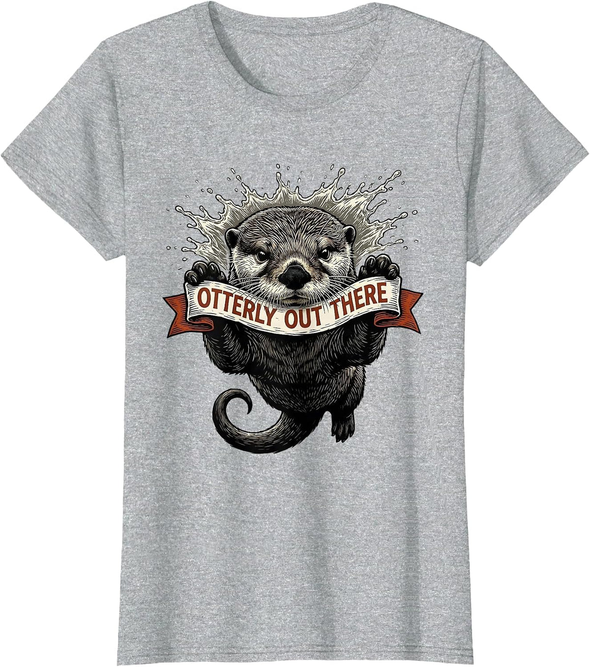 Women's Otterly Out There Funny Otter Lover Novelty Humor Gift T-Shirt - Heather Grey