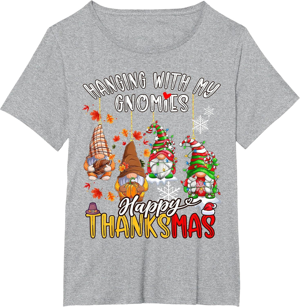 Hanging with My Gnomies Happy Thanksmas Thanksgiving Xmas T-Shirt - Heather Grey