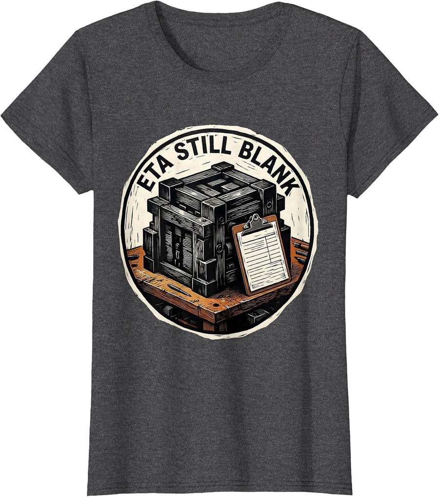 Women's ETA Still Blank Linocut Auto Mechanic Waiting On Parts Humor T-Shirt - Dark Heather Grey