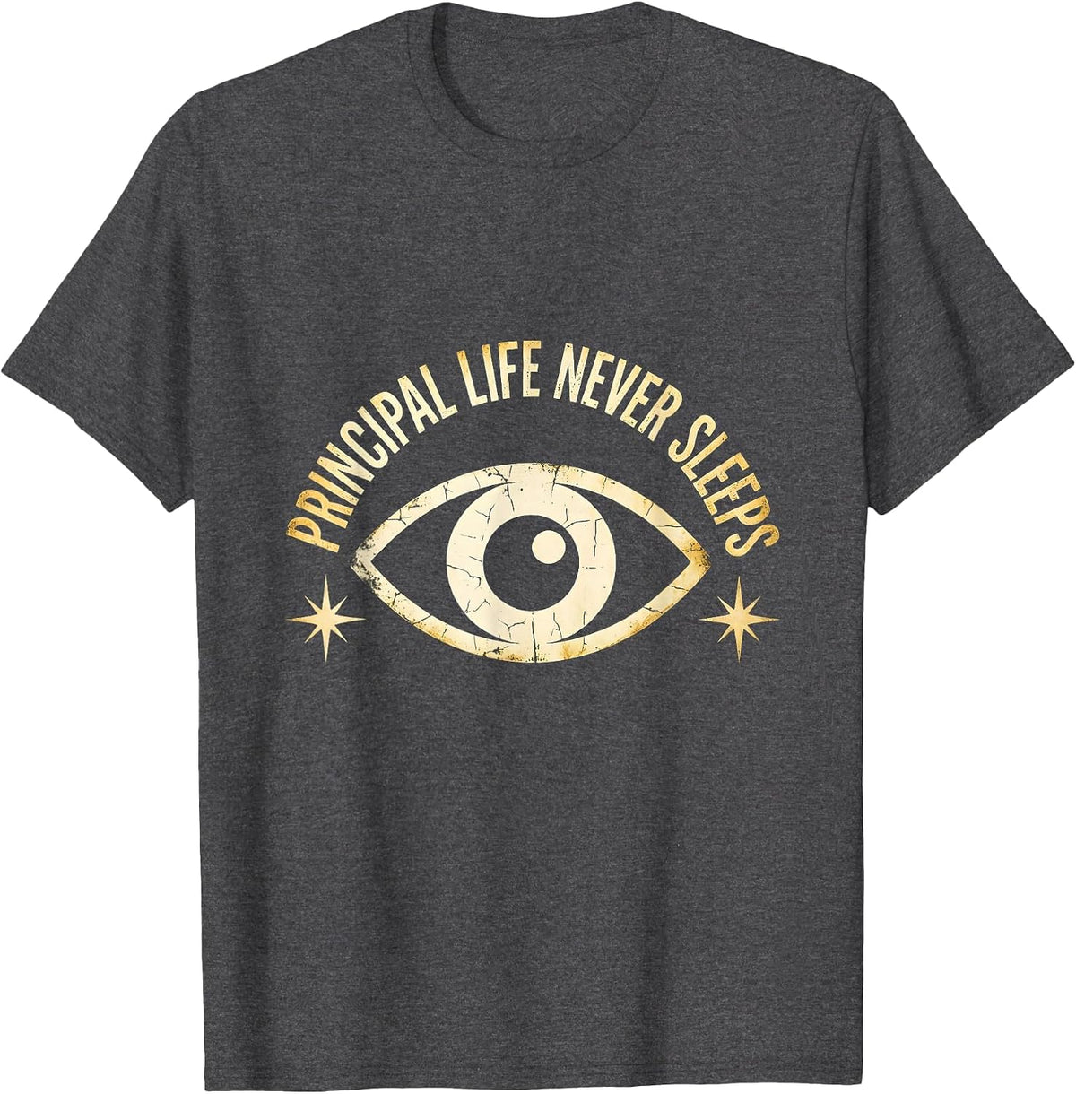 Principal Life Never Sleeps Educator Design T-Shirt - Dark Heather Grey
