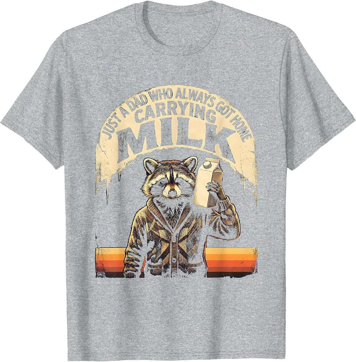 Men's Just A Dad Who Always Got Home Carrying Milk Funny T-Shirt - Heather Grey