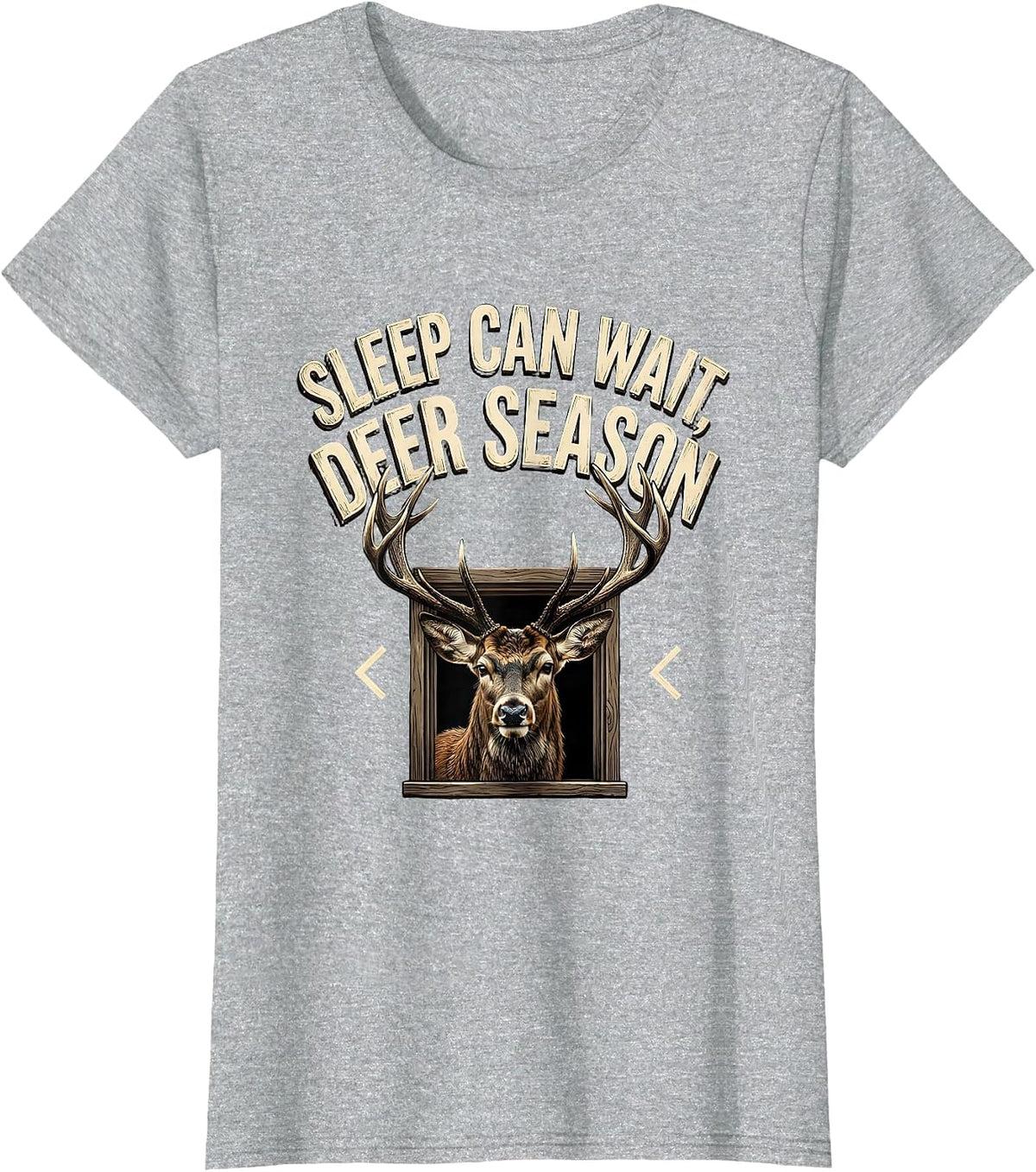 Sleep Can Wait Deer Season Funny Hunting Dad Humor T-Shirt - Heather Grey