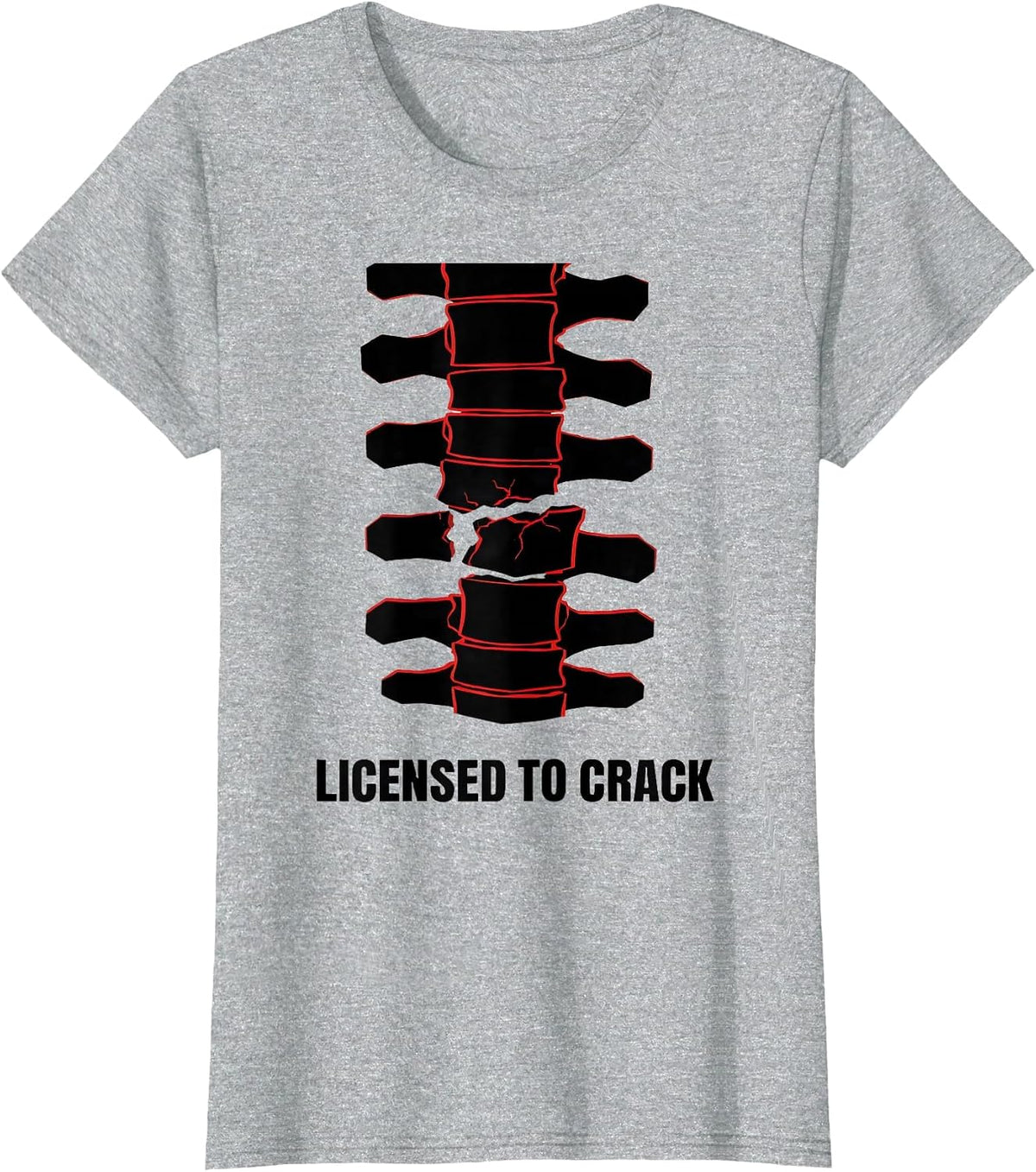 Women's Licensed To Crack Funny Chiropractor Spine Humor T-Shirt - Heather Grey