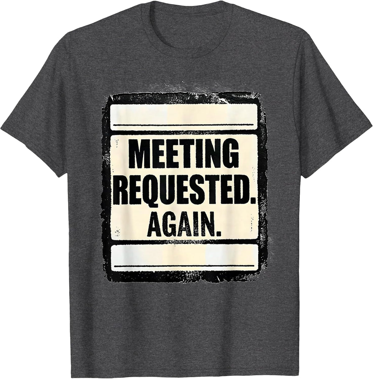 Men's Meeting Requested Again Funny Special Education Teacher SPED T-Shirt - Dark Heather Grey
