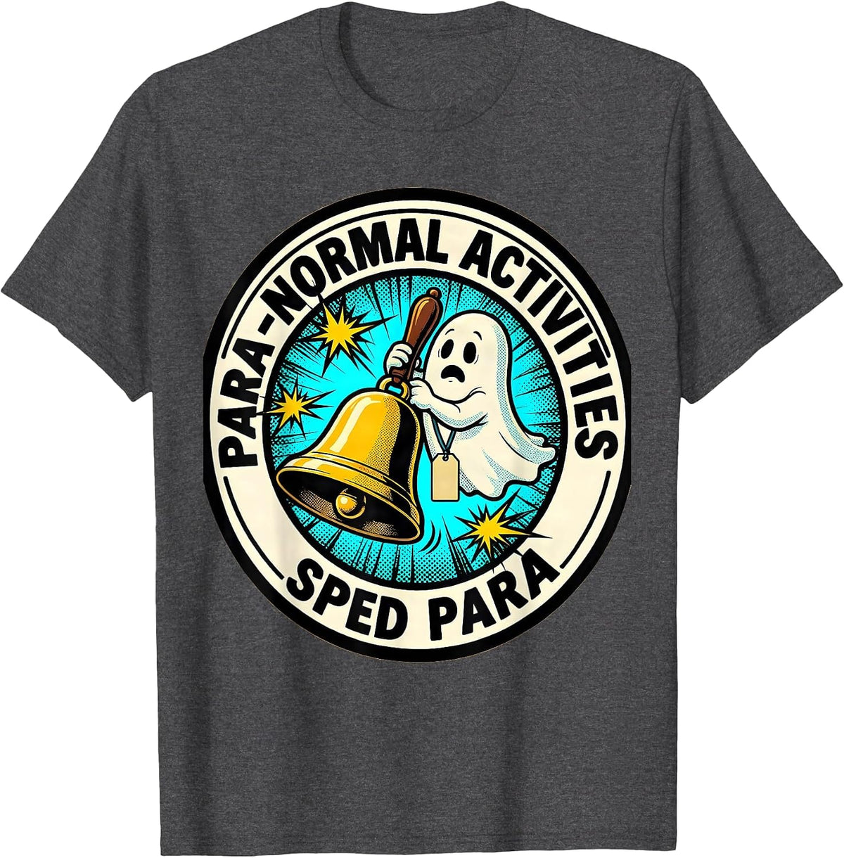 Para-Normal Activities SPED Para Funny Ghost Halloween T-Shirt - Dark Heather Grey