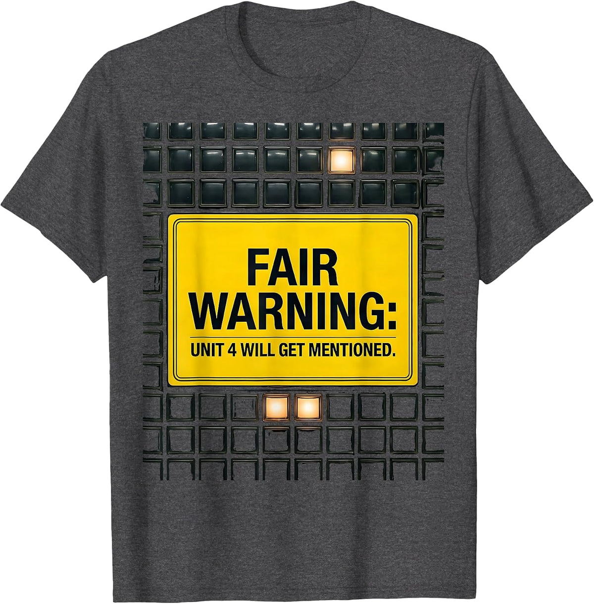 Men's Fair Warning: Unit 4 Will Get Mentioned Nuclear Engineer T-Shirt - Dark Heather Grey