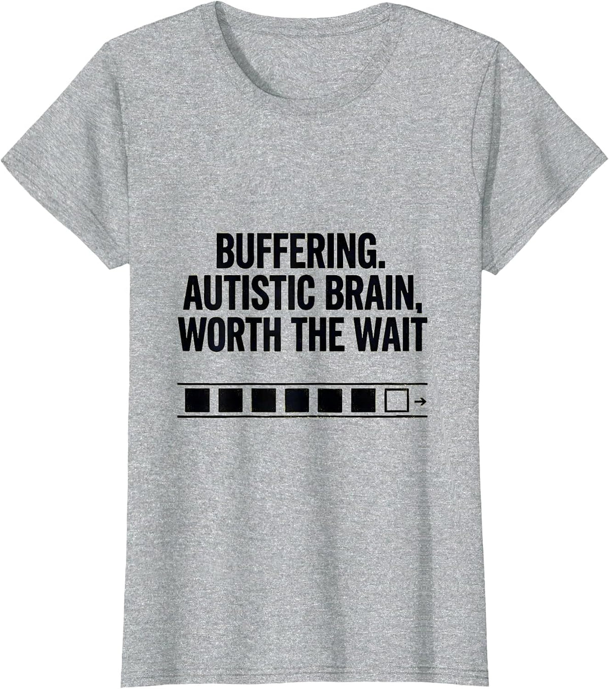 Women's Buffering Autistic Brain Worth The Wait Funny T-Shirt - Heather Grey