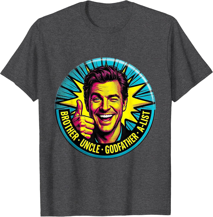 Men's Brother Uncle Godfather A-List Pop Art Funny Uncle Gift T-Shirt - Dark Heather Grey