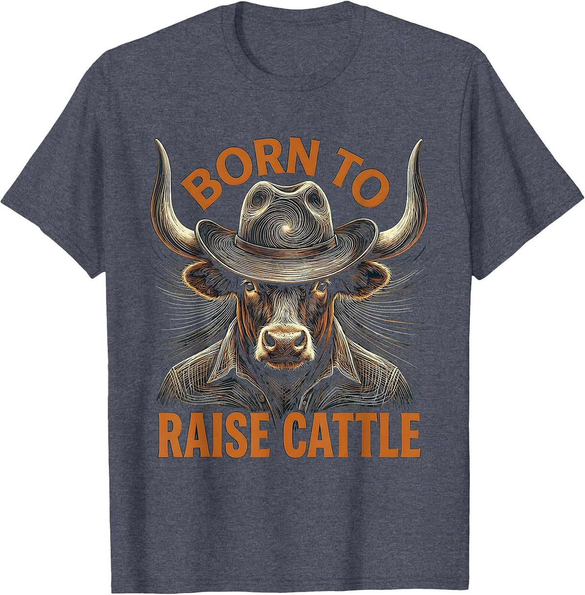 Born to Raise Cattle Rancher Graphic Design T-Shirt - Heather Blue