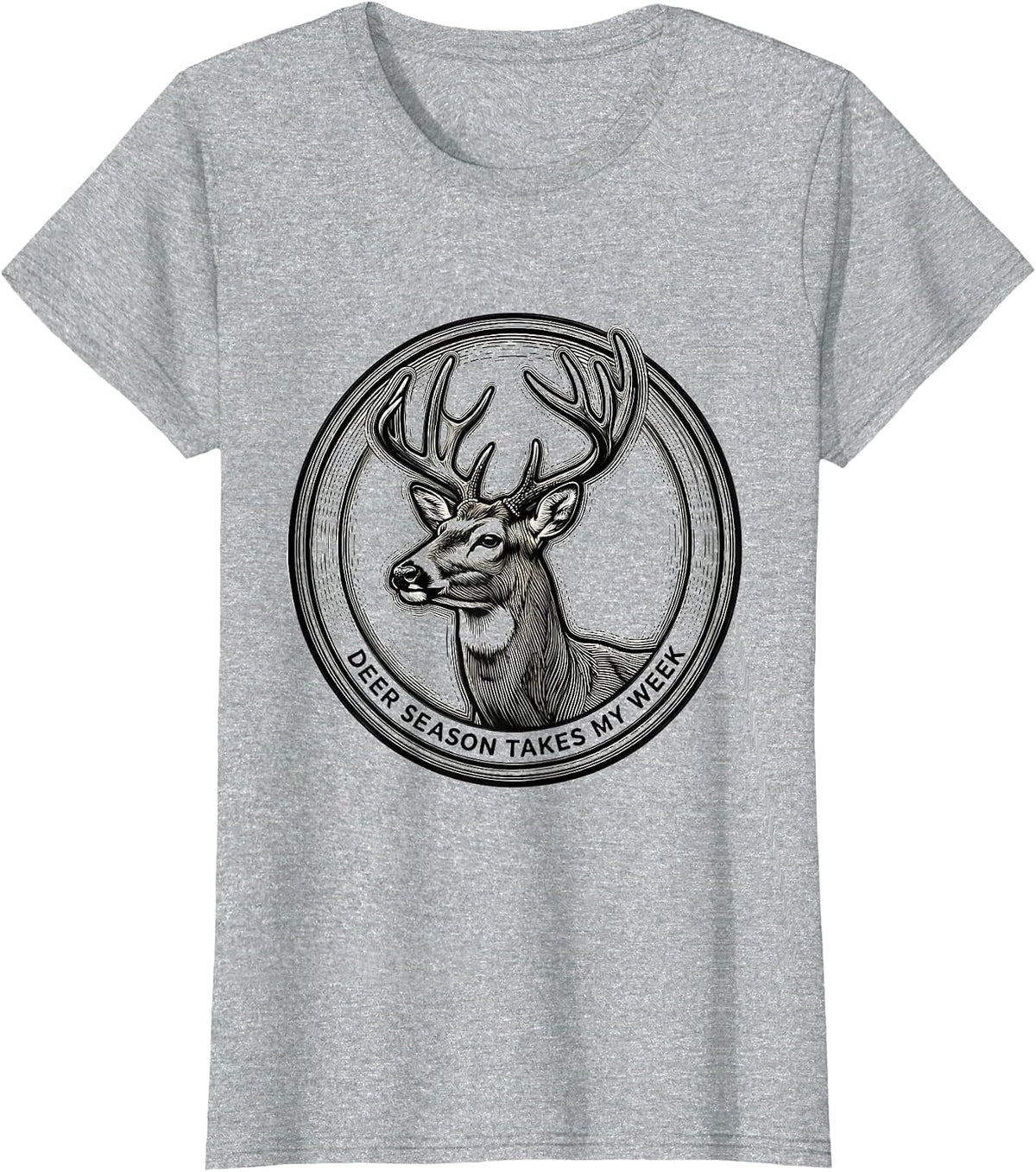 Women's Deer Season Takes My Week Funny Hunting Dad Gift T-Shirt - Heather Grey