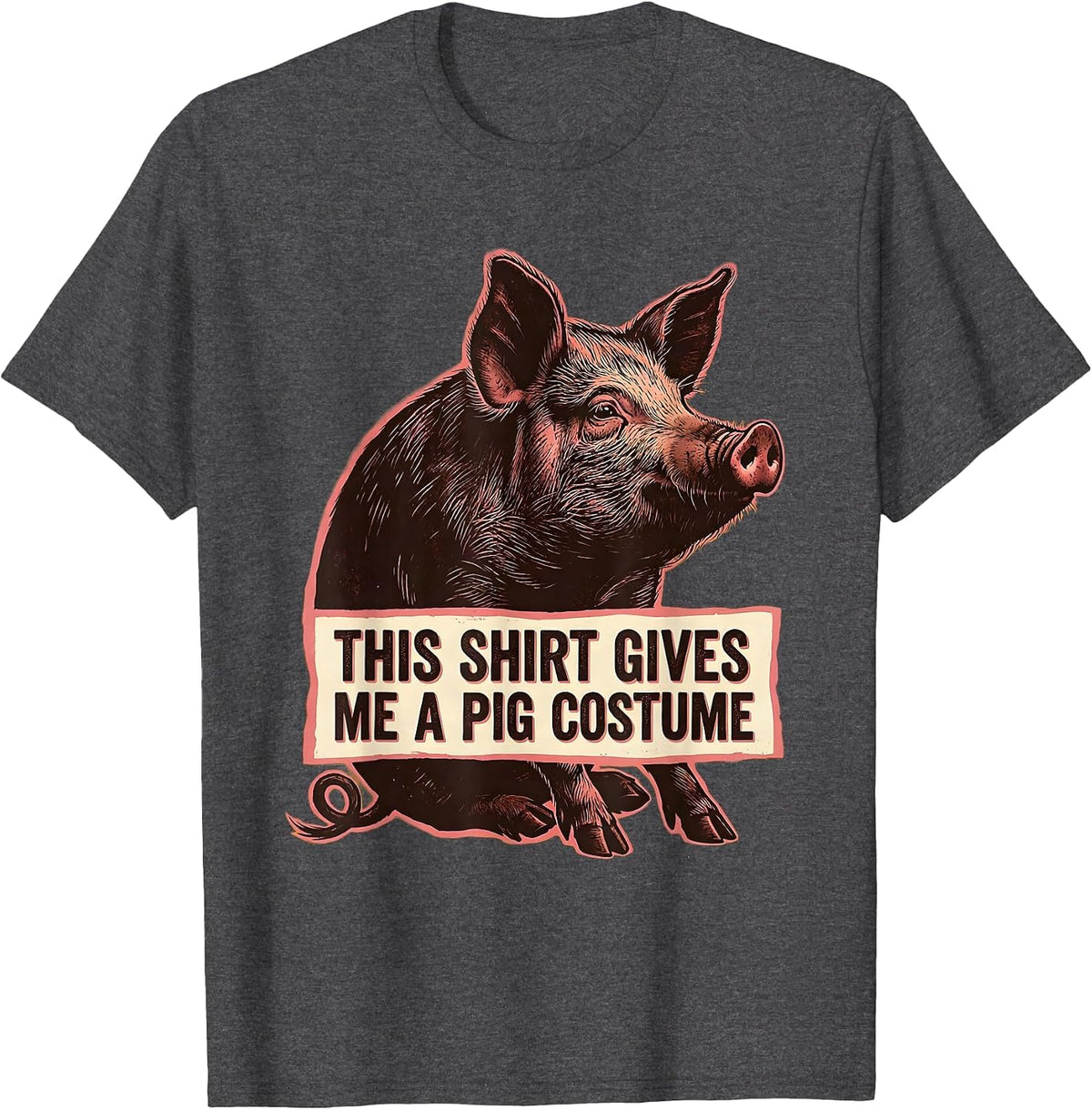 Men's This Shirt Gives Me A Pig Costume Funny Pig Lover Halloween T-Shirt - Dark Heather Grey
