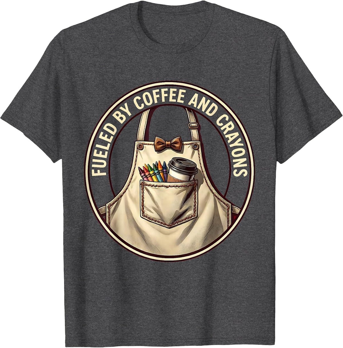 Fueled by Coffee and Crayons Teacher Design T-Shirt - Dark Heather Grey