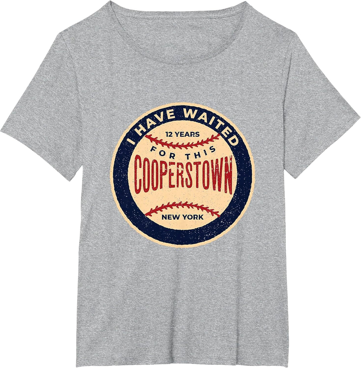 Vintage Baseball I Have Waited 12 Years for This Cooperstown T-Shirt - Heather Grey