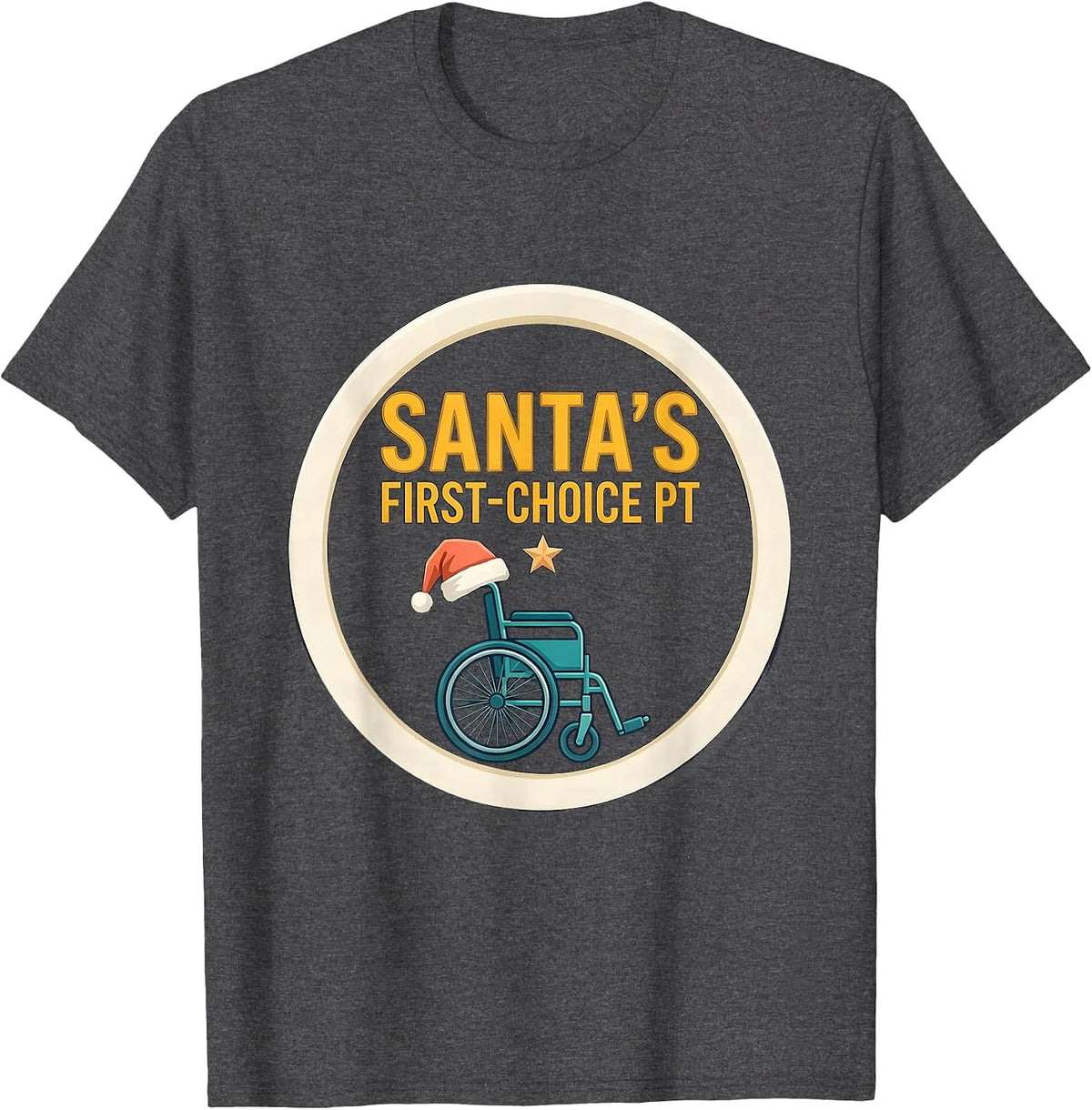 Santa's First-Choice PT Funny Physical Therapist Christmas T-Shirt - Dark Heather Grey