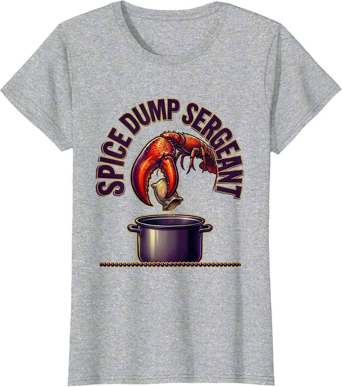 Women's Spice Dump Sergeant Funny Mardi Gras Crawfish Carnival Humor T-Shirt - Heather Grey